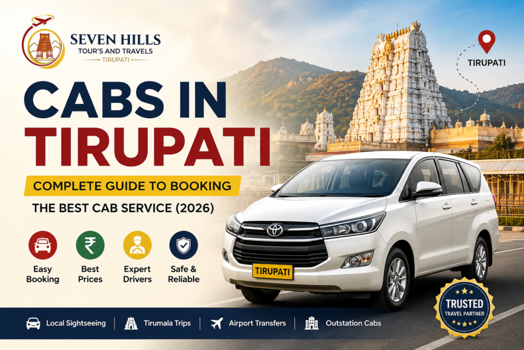 Cabs in Tirupati and taxi in Tirupati service with comfortable vehicles for Tirumala darshan, airport transfers, local sightseeing, and outstation travel.